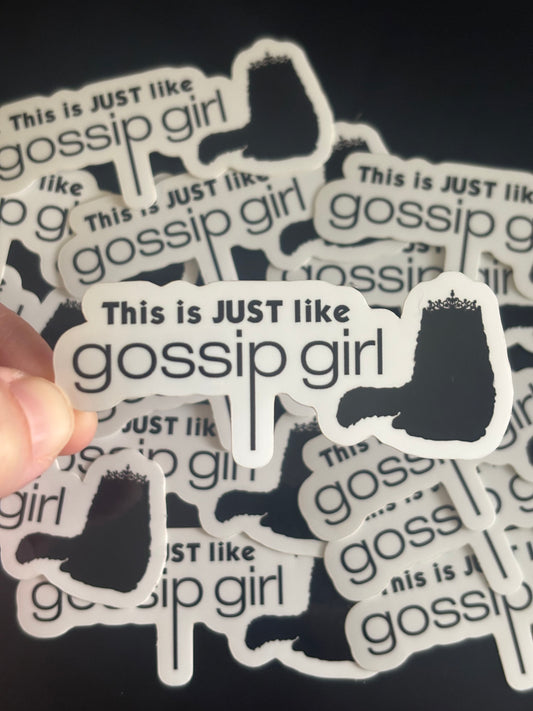This is just like Gossip Girl Sticker